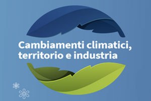 Cambiamenti climatici, territorio e industria, focus a Bologna